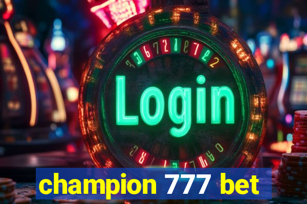 champion 777 bet